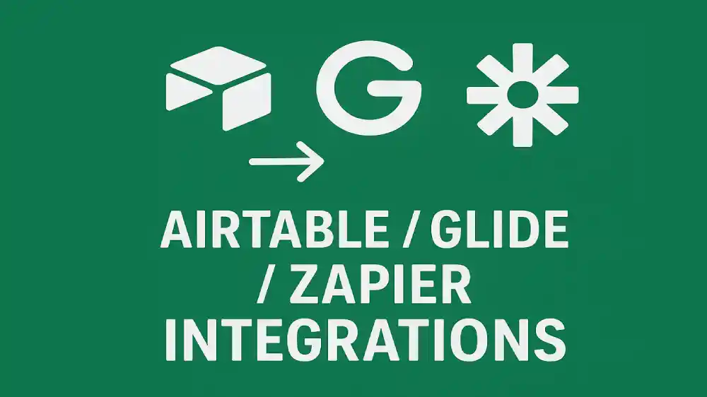 Airtable / Glide / Zapier Integrations