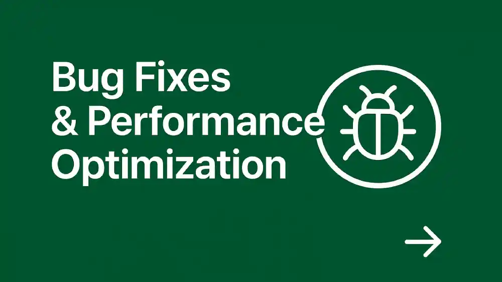 Bug Fixes & Performance Optimization