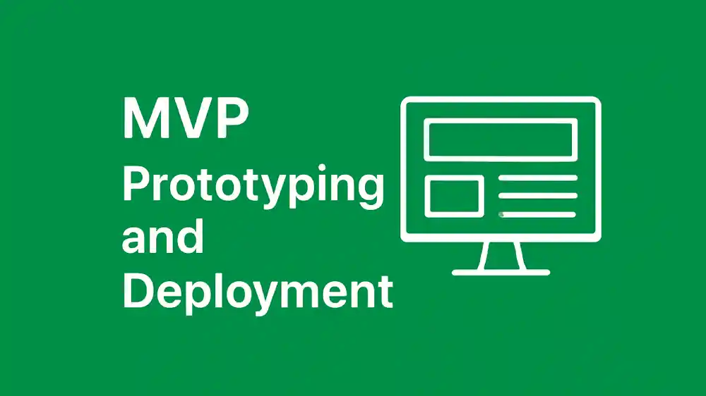 MVP Prototyping and Deployment